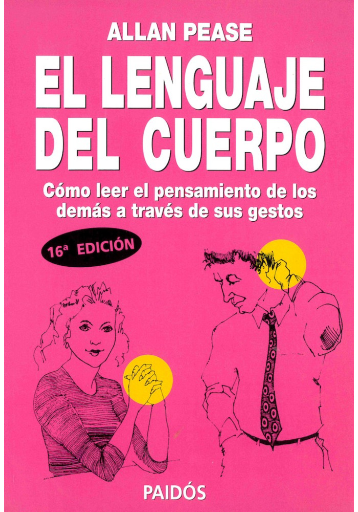 El Lenguaje del Cuerpo. Cómo leer el pensamiento de los demás a través de sus gestos