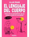 El Lenguaje del Cuerpo. Cómo leer el pensamiento de los demás a través de sus gestos