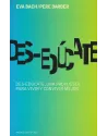 Des-edúcate. Una propuestaa para vivir y convivir mejor