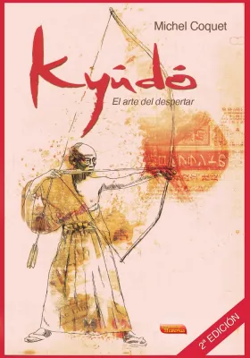 Libro. Kyudo. Al Arte del Despertar. Michel Coquet. Escuelas de Misterios. Librería Iniciática