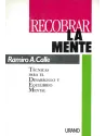 Libro. Recobrar la mente. Técnicas para el desarrollo y equilibrio mental. Ramiro A. Calle. Urano. Librería Iniciática
