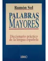 LIBRO. Palabras mayores. Diccionario práctico de la lengua española. Ramón Sol. Urano. Librería Iniciatica