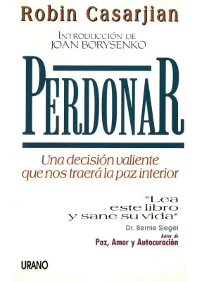 Peerdonar.Una decisión valiente que nos traerá la paz interior