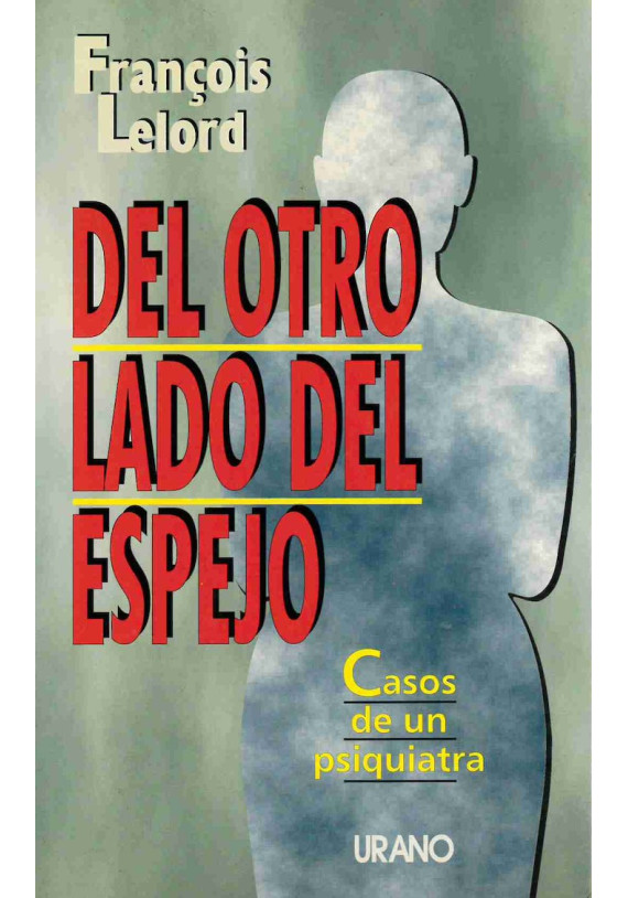 Del otro lado del espejo. Casos de un psiquiatra