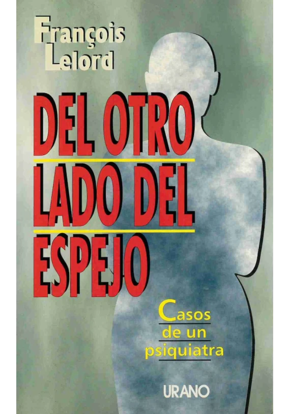 Del otro lado del espejo. Casos de un psiquiatra