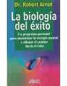 La biologóa del éxito. Un programa pesonal paraa maximizar la energía mental y allanar el camino hacia el éxito