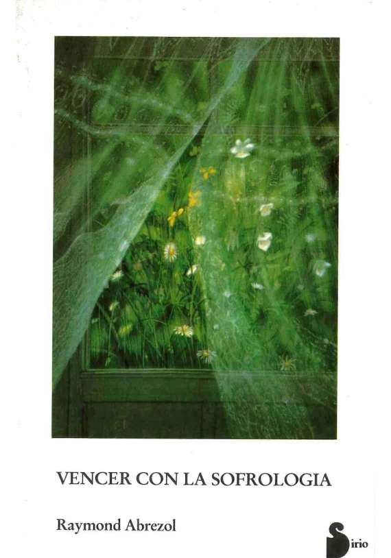 Libro. Vencer con la Sofrología. Raymond Abrezol. Sirio. Librería Iniciática