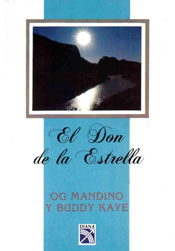 Libro. El Don de la Estrella. OG Mandino y Buddy Kaye. Diana. Librería Iniciatica Libro. El Don de la Estrella. OG Mandino y Buddy Kaye. Diana. Librería Iniciatica