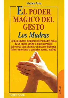 El Poder mágiaco del gesto. Mos Mudras