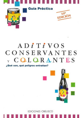 Libro. Aditivos, conservantes y colorantes. ediciones obelisco-librería iniciática