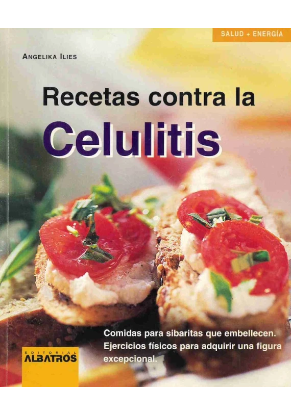 Recetas contra la celulitis. Angelika Illies. Albatros. Librería Iniciatica.