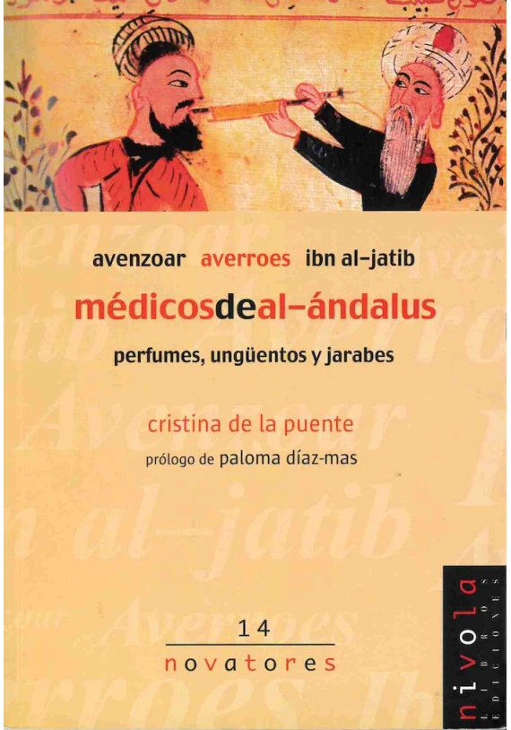 Libro. Médicos de al-ándalus. Perfumes, ungüentos y jarabes. Cristina de la Puente. Novatos. Librería Iniciática.