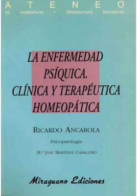 La enfermedad psíquica. Clínica y terapéutica homeopática