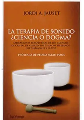 La Terapia de sonido ¿ciencia o dogma?
