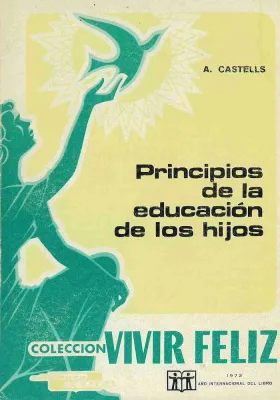 Principios de la educación de los hijos. A. Castells. Cedel. Librería Iniciatica