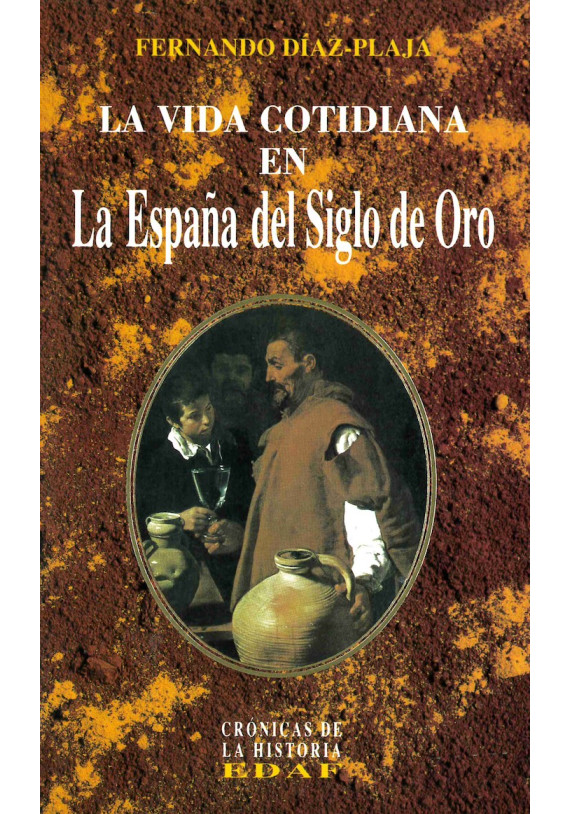 La Vida Cotidiana en la España del Siglo de Oro