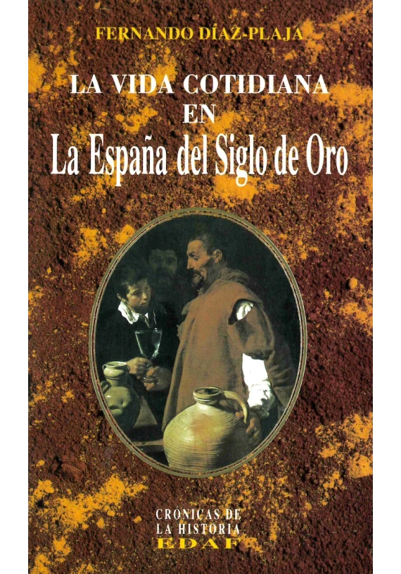 La Vida Cotidiana en la España del Siglo de Oro