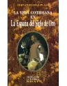 La Vida Cotidiana en la España del Siglo de Oro