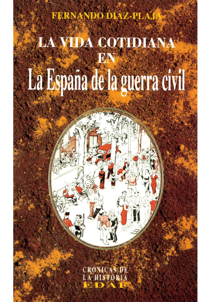 La Vida Cotidiana en la españa de la guerra civil