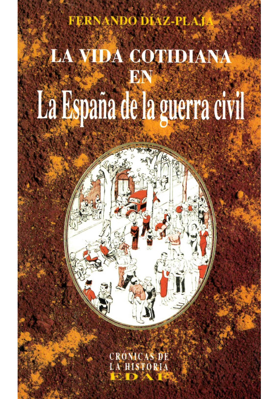 La Vida Cotidiana en la españa de la guerra civil