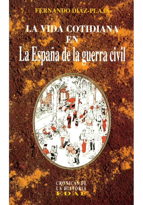 La Vida Cotidiana en la españa de la guerra civil