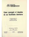 Cómo conseguir el dominio de sus facultades interiores