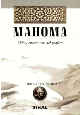 Mahoma. Vida y enseñanzas del profeta