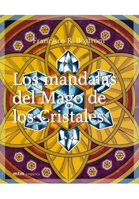 Libro. Los Mandalas del Mago de los Cristales. Francisco R. Broström. mtm. Librería Iniciática