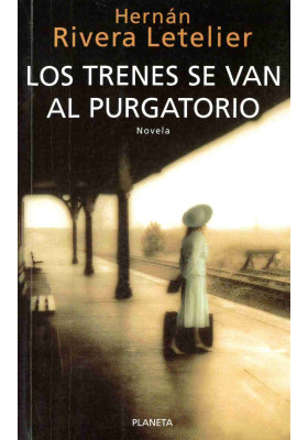 Los trenes se van al purgatorio