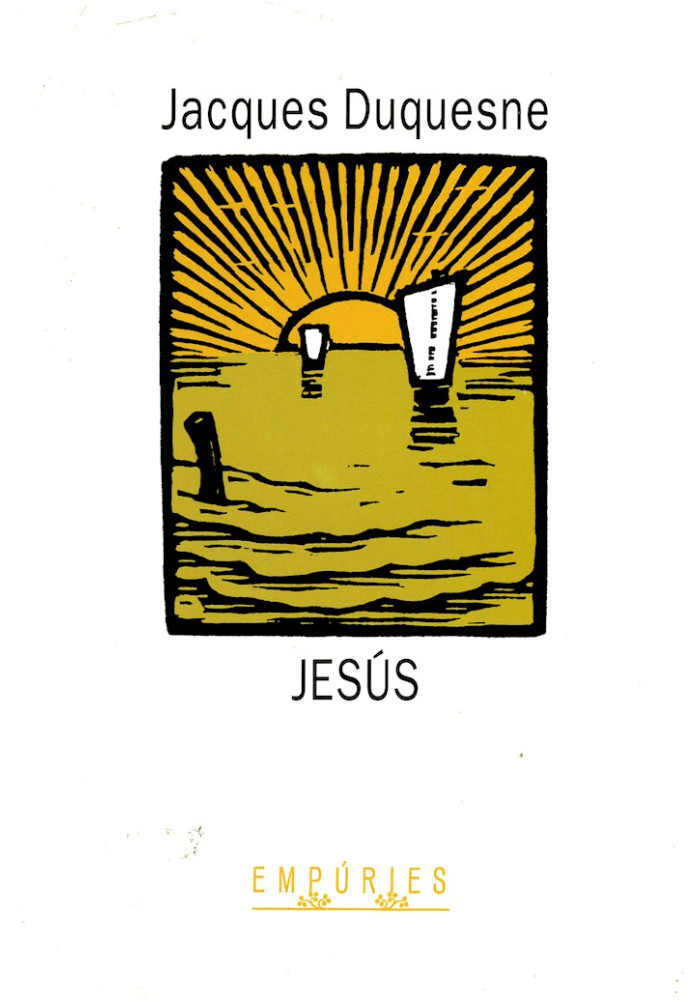 Libro. Jesús. Jacques Duquesne. Empuries. Librería Iniciática