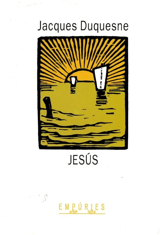 Libro. Jesús. Jacques Duquesne. Empuries. Librería Iniciática