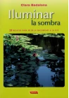 libro: Iluminar la sombra. Clara Badalona. Escuelas de Misterios. Librería Iniciatica