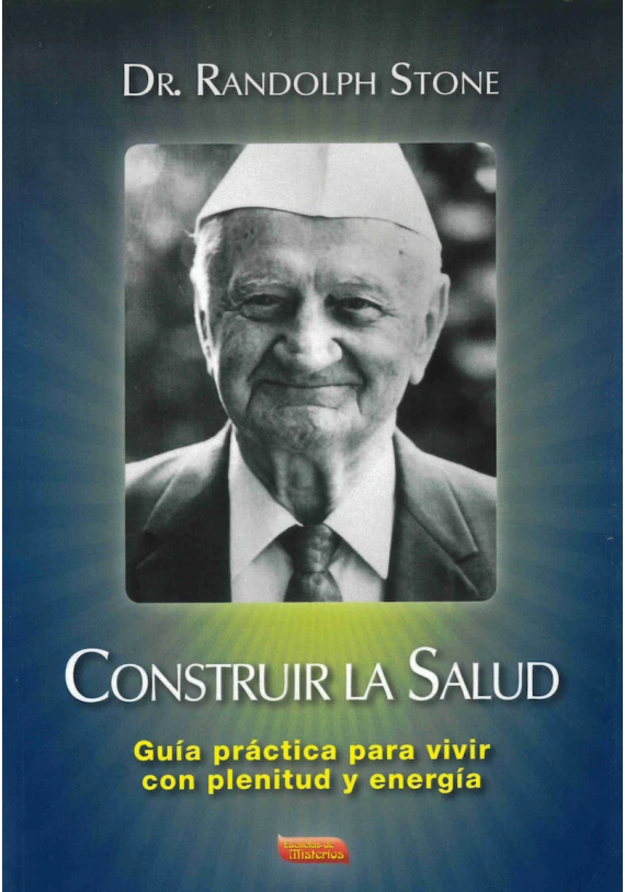 Libro: Construir la Salud. Dr. Randolph Stone. Escuelas de Misterios. Librería Iniciática