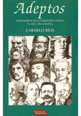 Libro: Adeptos. Carmelo Ríos. Escuelas de Misterios. Librería Iniciática.
