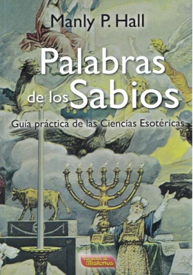 Libro. Palabras de los Sabios. Manly P. Hall. Escuelas de Misterios. Librería Iniciática