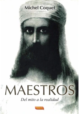 Libro. Maestros. del mito a la realidad. Michel Coquet. Escuelas de Misterios. Librería Iniciática
