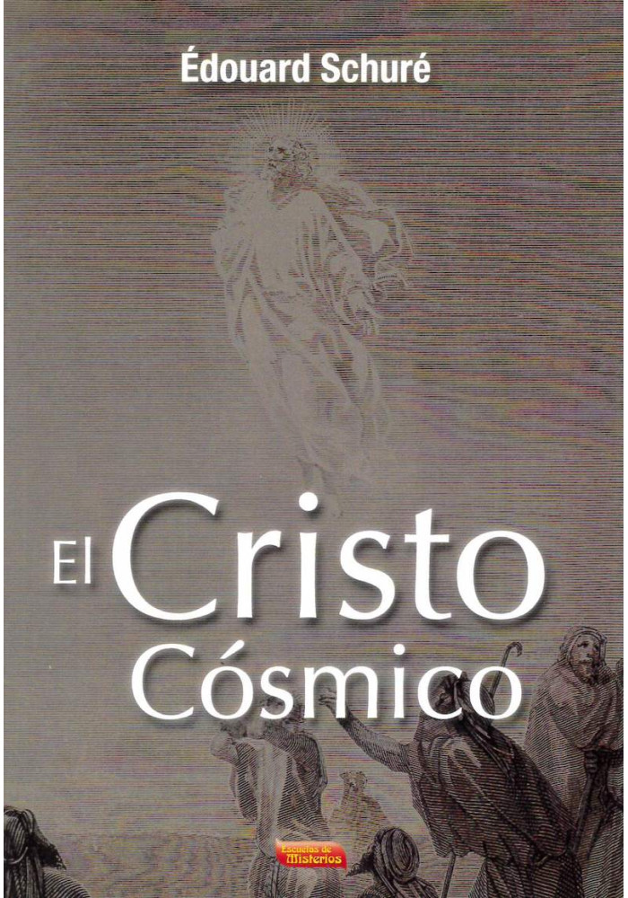 Libro: El Cristo Cósmico. Édouard Schuré. Escuelas de Misterios. Librería Iniciática