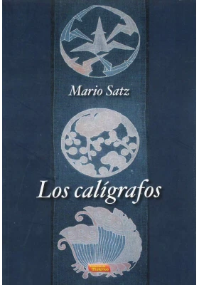 Libro: Los Calígrafos. Mario Satz. Escuelas de Misterios. Librería Iniciática