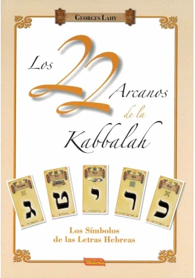 Libro: Los 22 Arcanos de la Kabbalah. Georges Lahy. Escuelas de misterios. Librería Iniciática