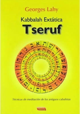 Libro. Kabbalah Extática y Tseruf.Escuelas de Misterios. Librería iniciática