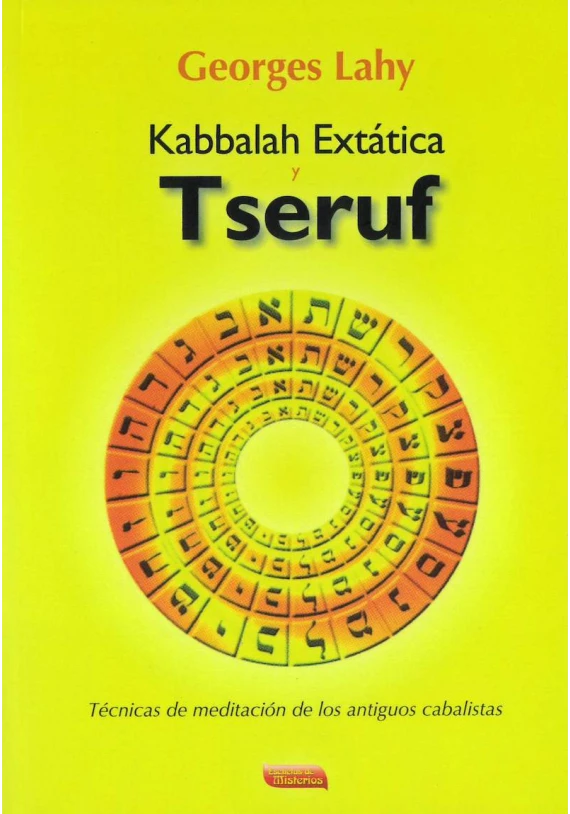 Libro. Kabbalah Extática y Tseruf.Escuelas de Misterios. Librería iniciática