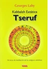 Libro. Kabbalah Extática y Tseruf.Escuelas de Misterios. Librería iniciática
