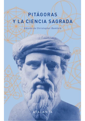 Libro: Pitágoras y la Ciencia Sagrada. VV.AA. Atalanta. Librería Iniciática