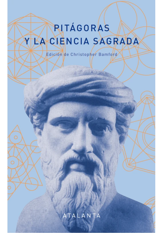 Libro: Pitágoras y la Ciencia Sagrada. VV.AA. Atalanta. Librería Iniciática Libro: Pitágoras y la Ciencia Sagrada. VV.AA. Atalanta. Librería Iniciática