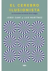 El Cerebro Ilusionista- La neurociencia detrás de la magia