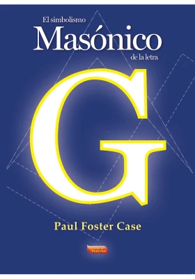 El Simbolismo Masónico de la letra G