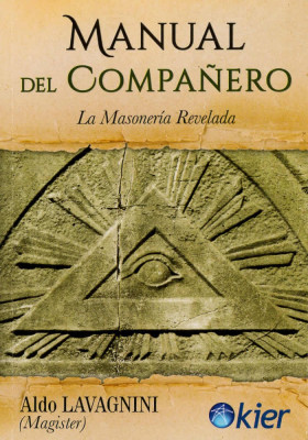 Manual del Compañero. La Masonería Revelada