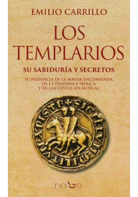 Los Templarios. Su Sabiduría y Secretos