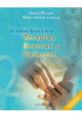 El Nuevo Gran Libro de las Terapias Esenias y...