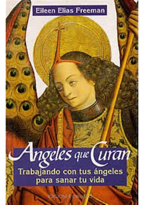 Libro. Ángeles que curan. Eileen Elias Freeman. Obelisco. Librería Iniciática